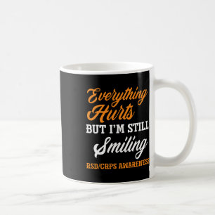 Caneca De Café Tudo dói. Ainda estou sorrindo Rsd Crps Awaren