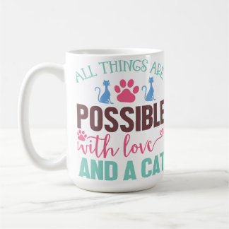 CANECA DE CAFÉ TUDO É POSSÍVEL COM AMOR E GATO