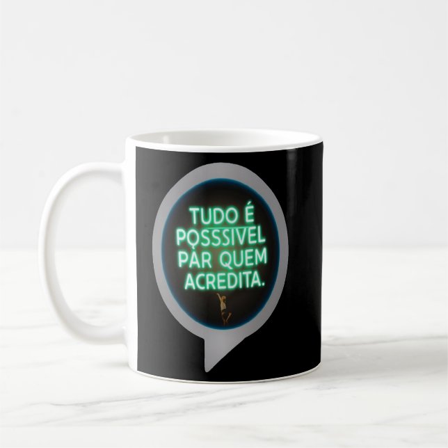 Caneca De Café Tudo é possível para quem acredita (Esquerda)