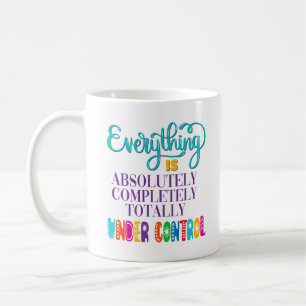 Caneca De Café Tudo Está Totalmente Sob Controle