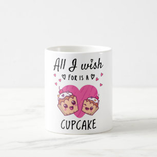 Caneca De Café Tudo o que eu desejo é um Cupcake