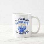 Caneca De Café Tudo o que eu quero é Hanukkah é um novo president<br><div class="desc">Tudo o que quero para Chanucá é um novo POTUS. Um novo presidente seria um presente excelente para esta pessoa judia. Um judaísmo anti-Trump legal presente para um judeu que quer impedir Donald Trump. Resistir a esta design política para Chanukah.</div>