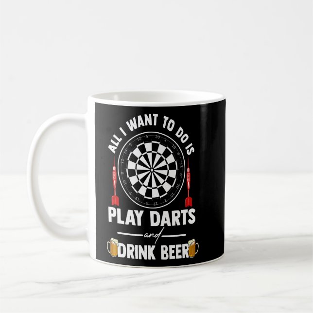 Caneca De Café Tudo O Que Eu Quero Fazer É Brincar Dardos E Beber (Esquerda)