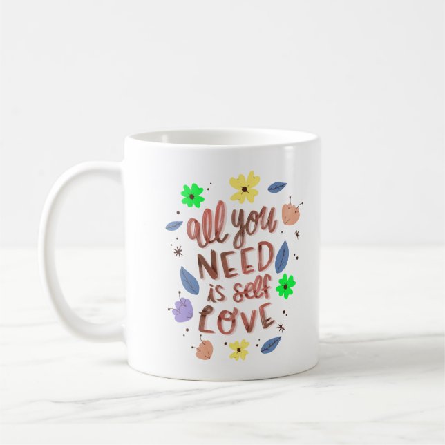CANECA DE CAFÉ TUDO O QUE PRECISAS É DE AUTOAMOR (Esquerda)