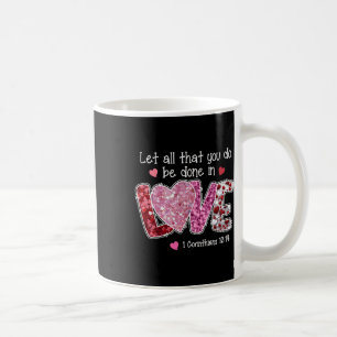 Caneca De Café Tudo O Que Você Faz Seja Feito Com Amor, Dia Dos N