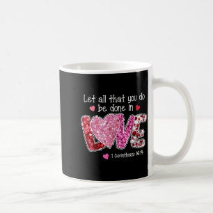Caneca De Café Tudo O Que Você Faz Seja Feito Em Amor, Val Cristã