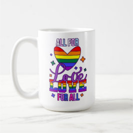 Caneca De Café Tudo Por Amor Amor Por Todos - Orgulho LGBTQ+