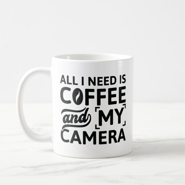 Caneca De Café Tudo Que Preciso É Café E Minha Câmera (Esquerda)