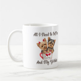 Caneca De Café Tudo Que Preciso É Café E Minha Yorkie