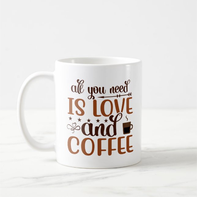 Caneca De Café Tudo que você precisa é de amor e café. (Esquerda)