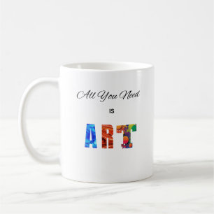Caneca De Café "Tudo que você precisa é de ART"