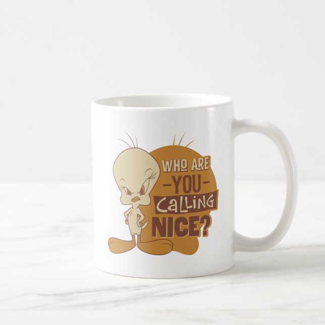 Caneca De Café TWEETY™- Quem Você Está Chamando De Legal? (Direita)