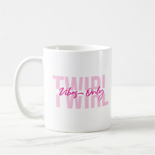Caneca De Café Twirl Vibes Somente Baton Twirler Gymnastic