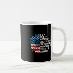 Caneca De Café U Ainda Odeia Trump Depois Dessa Bandeira De Giras