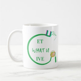 Caneca De Café U Get What You Give Mugs