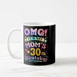 Caneca De Café Uau É O 30º Aniversário Da Minha Mãe Feliz 30 Anos
