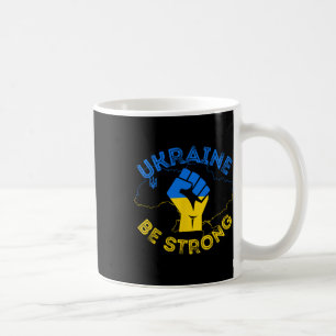 Caneca De Café Ucrânia Seja Forte Apoie A Ucrânia Fique Com Ucrâi