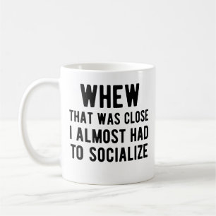Caneca De Café Ufa, Isso Foi Por Pouco, Quase Tive Que Socializar