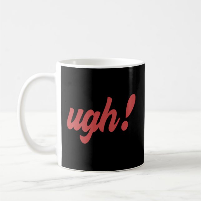 Caneca De Café Ugh (Esquerda)