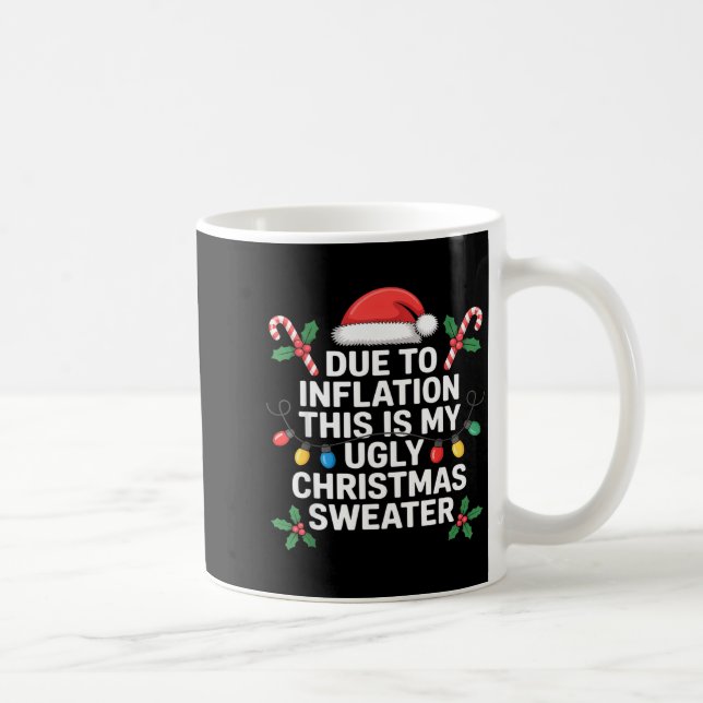 Caneca De Café Ugly Christmas Sweaters Funny Due To Inflation  (Direita)