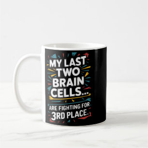 Caneca De Café Últimas Duas Células Cerebrais Lutando Pelo Tercei