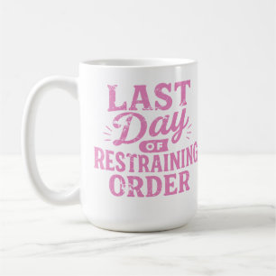 Caneca De Café Último Dia de Ordem de Restrição Impressão Rosa