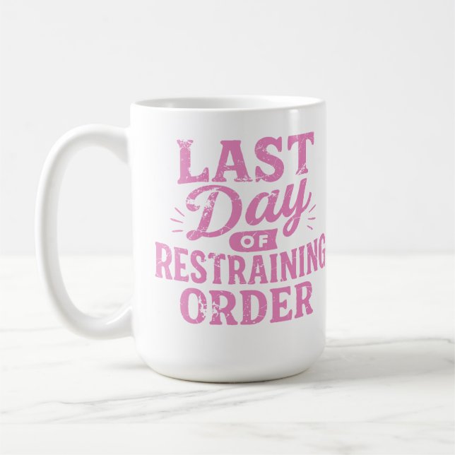 Caneca De Café Último Dia de Ordem de Restrição Impressão Rosa (Esquerda)