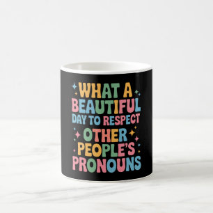 Caneca De Café Um Belo Dia para Respeitar Outras Pessoas Pronoune