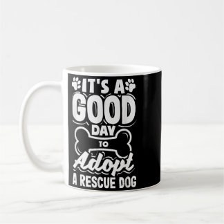 Caneca De Café Um Bom Dia Para Adotar Um Animal de Resgate Foster