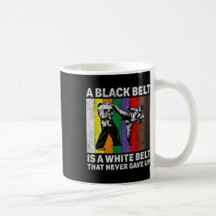 Caneca De Café Um Cinturão Negro É Um Cinturão Branco Que Nunca D