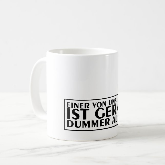 Caneca De Café Um de nós dois é mais burro do que eu 01 (Frente Esquerda)