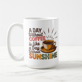 Caneca De Café Um Dia Sem Café