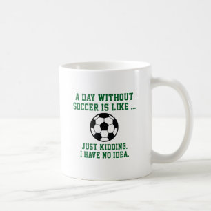 Caneca De Café Um Dia Sem Futebol