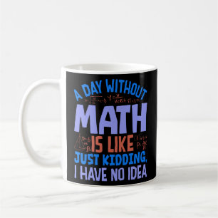Caneca De Café Um Dia Sem Matemática, Ditos Engraçados