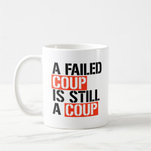Caneca De Café Um golpe fracassado ainda é um golpe