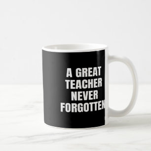 Caneca De Café Um Grande Professor Nunca Esquecido