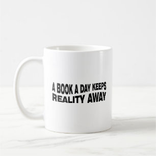 Caneca De Café Um Livro Um Dia Mantém A Realidade Longe