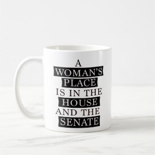 Caneca De Café Um Lugar De Mulher Está Na Casa E No Senado