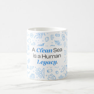 Caneca De Café Um mar limpo é um legado humano | Poluição do ocea