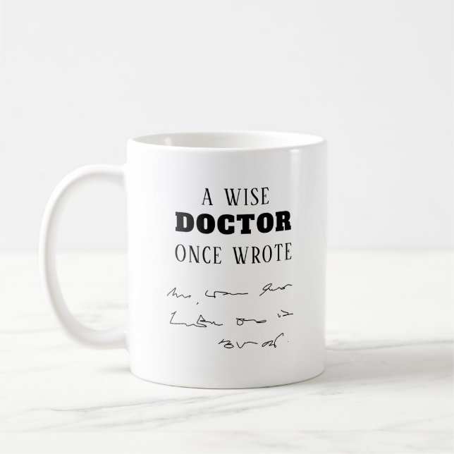 Caneca De Café Um médico sábio uma vez escreveu engraçado (Esquerda)