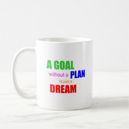 Caneca De Café Um objetivo sem um plano é apenas um sonho Coffee