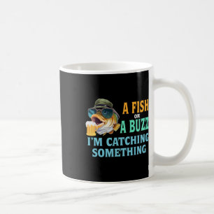Caneca De Café Um peixe ou um zumbido, estou pegando algo pescand