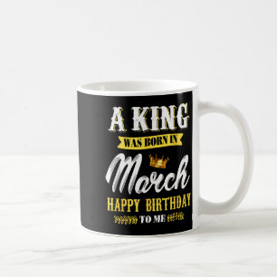Caneca De Café Um rei nasceu em março feliz aniversário para o