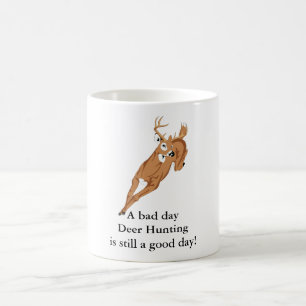 Caneca De Café Uma caça má dos cervos do dia é ainda um bom di