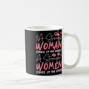 Caneca De Café Uma Mulher Forte Levanta-Se Por Si Mesma Um 2 Mais