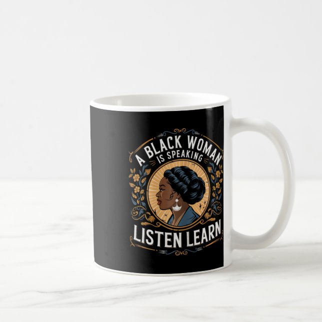 Caneca De Café Uma Mulher Negra Está Falando Ouça E Aprenda Junet (Direita)