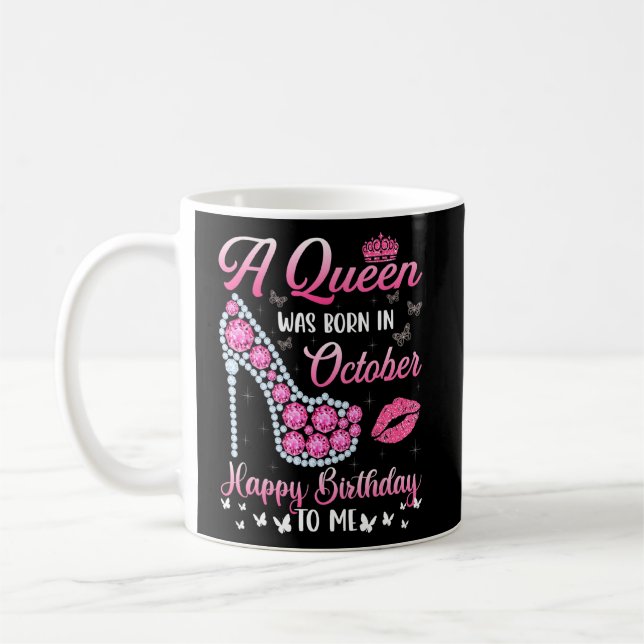 Caneca De Café Uma Rainha Foi Nascer Em Outubro Feliz Aniversário (Esquerda)