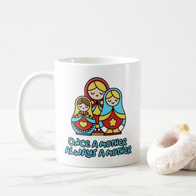 Caneca De Café Uma vez mãe, sempre mãe (Com Donut)