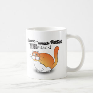 Caneca De Café Uma vez que você snuggle um gato gordo você nunc