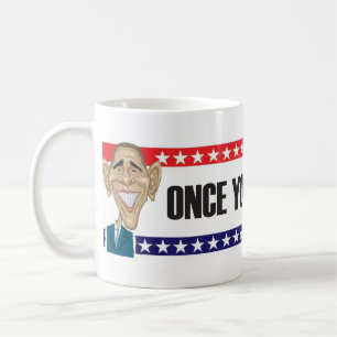Caneca De Café Uma vez que você vai Barack….